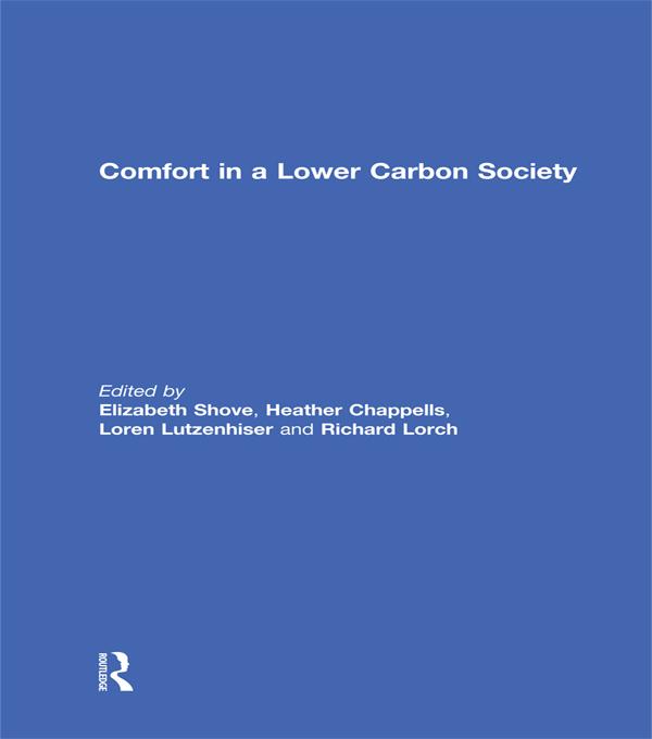 Comfort in a Lower Carbon Society by Elizabeth Shove, Heather Chappells, Loren Lutzenhiser