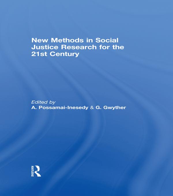 New Methods in Social Justice Research for the Twenty-First Century by Alphia Possamai-Inesedy, Gabrielle Gwyther