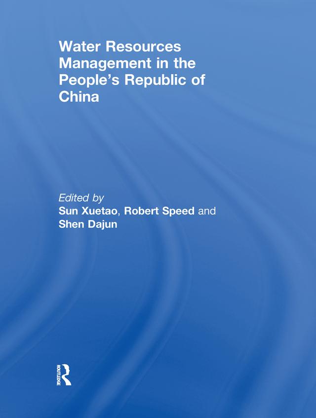 Water Resources Management in the People's Republic of China by Dajun Shen, Robert Speed, Xuetao Sun