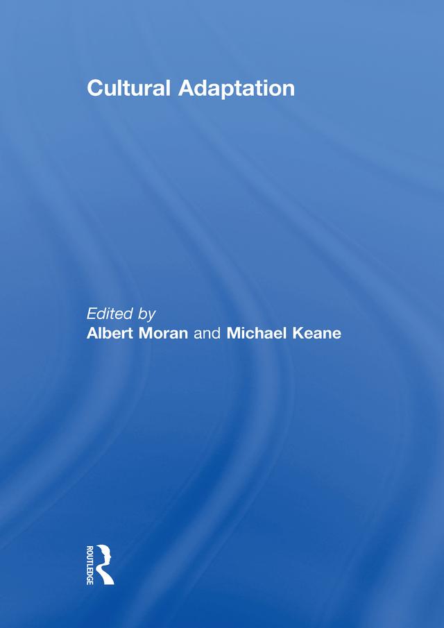 Cultural Adaptation by Albert Moran, Michael Keane