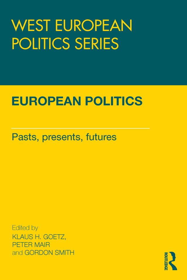 European Politics by Gordon Smith, Klaus H Goetz, Peter Mair