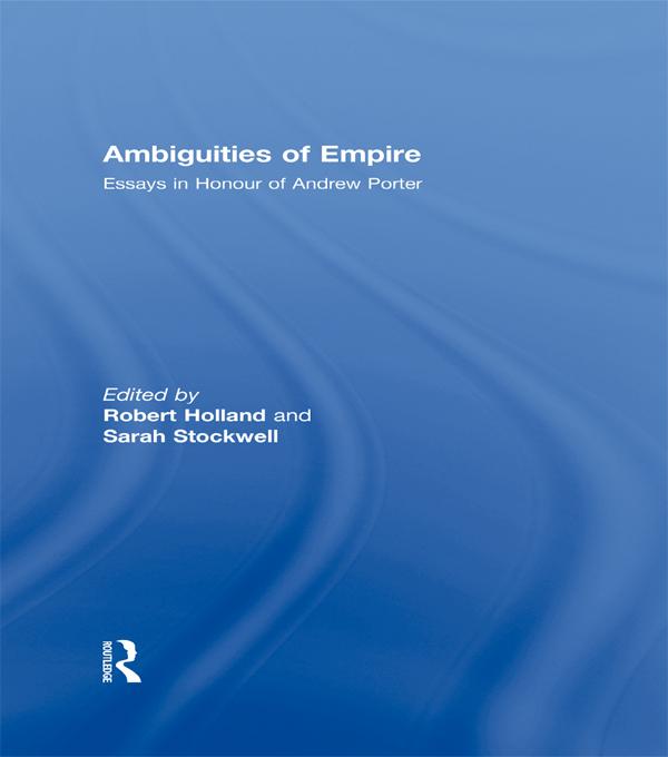 Ambiguities of Empire by Robert Holland, Sarah Stockwell