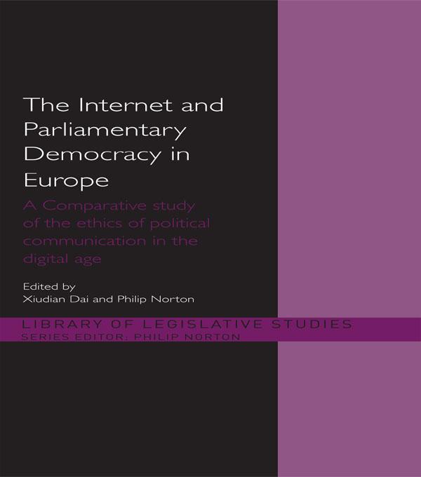 The Internet and European Parliamentary Democracy by Philip Norton, Xiudian Dai