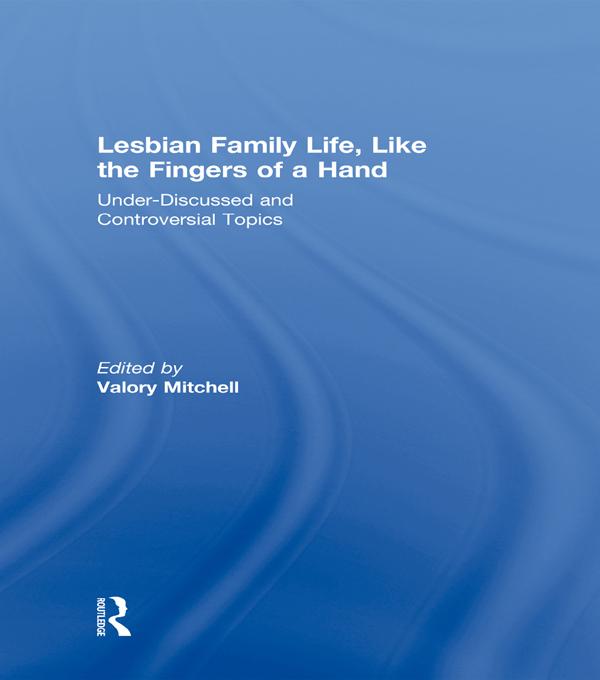 Lesbian Family Life, Like the Fingers of a Hand