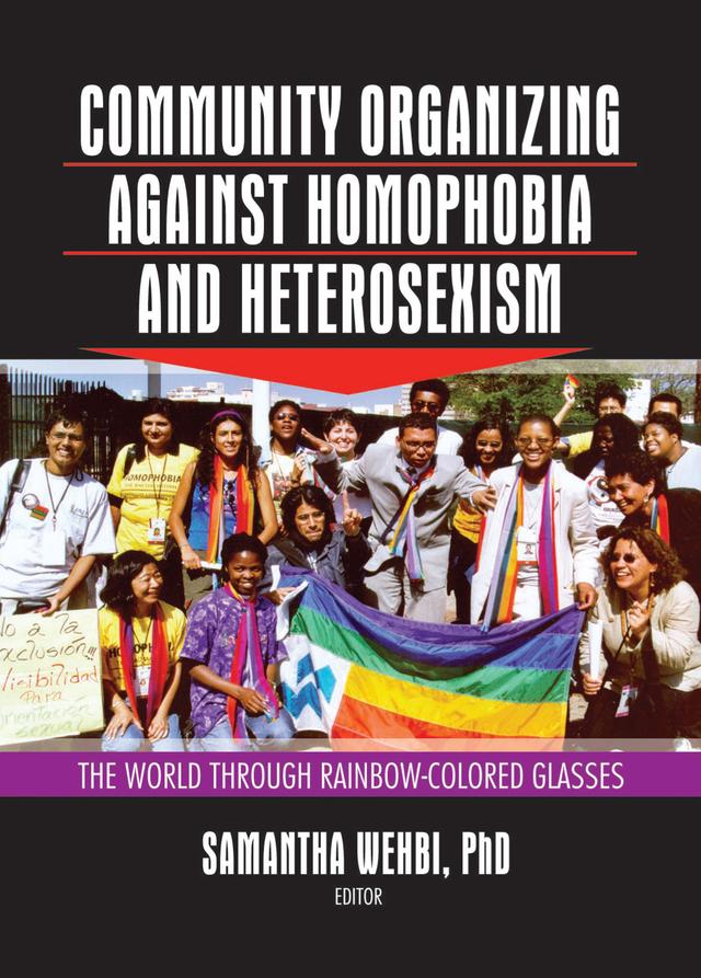 Community Organizing Against Homophobia and Heterosexism by Samantha Wehbi