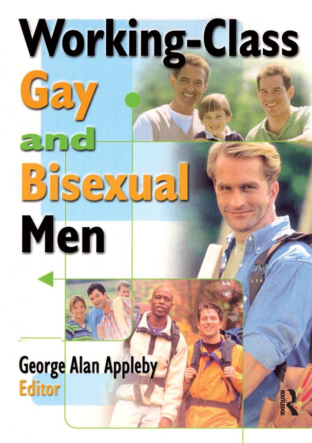 Working-Class Gay and Bisexual Men by George Alan Abbleby