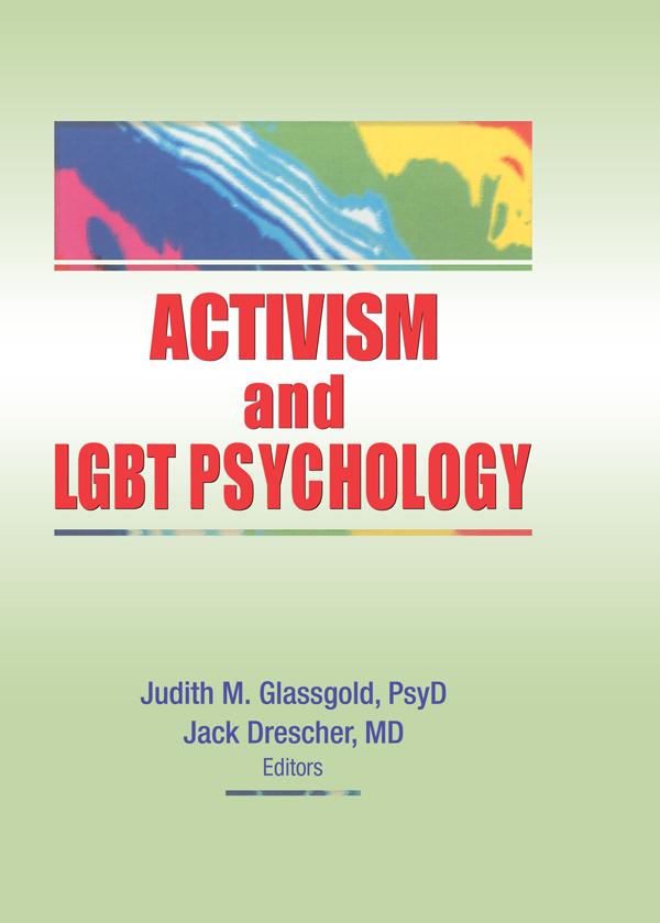 Activism and LGBT Psychology by Jack Drescher, Judith M. Glassgold
