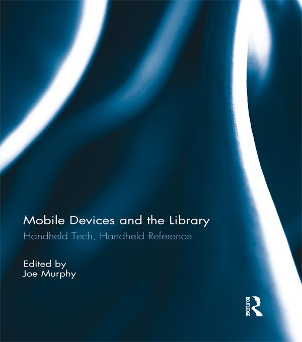 Mobile Devices and the Library by Joe Murphy