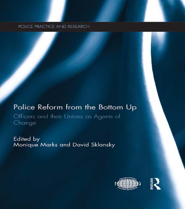 Police Reform from the Bottom Up by David Sklansky, Monique Marks