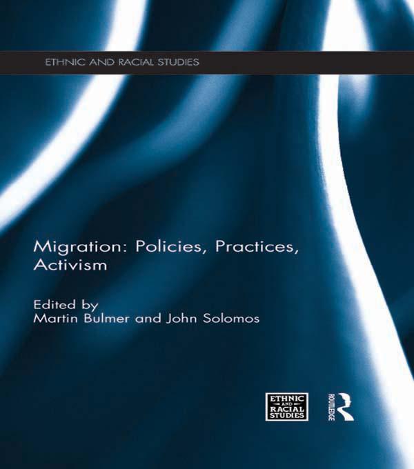 Migration: Policies, Practices, Activism by John Solomos, Martin Bulmer