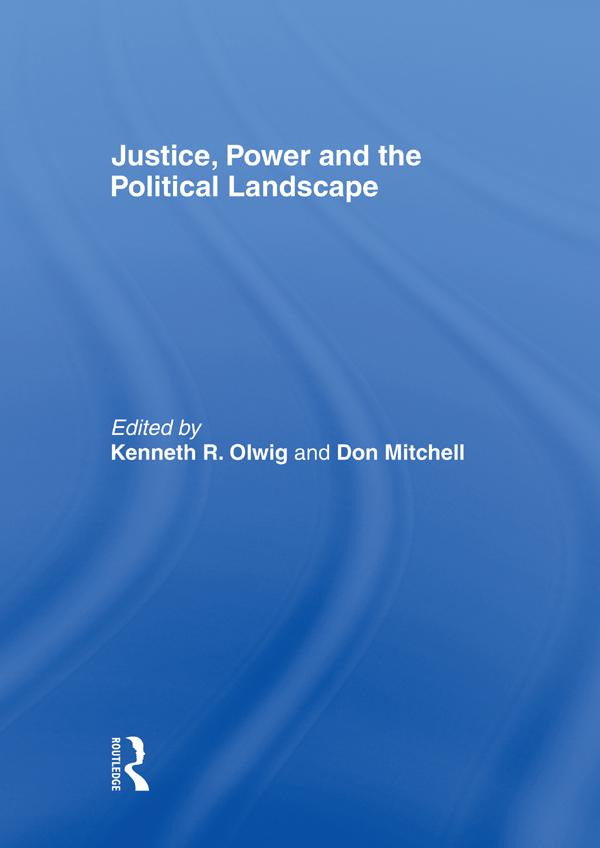 Justice, Power and the Political Landscape by Donald Mitchell, Kenneth Olwig