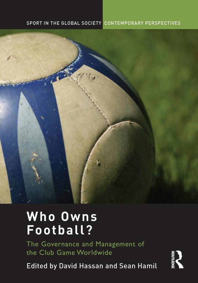 Who Owns Football? by David Hassan, Sean Hamil