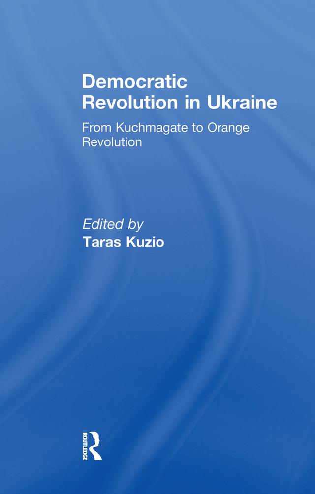 Democratic Revolution in Ukraine by Taras Kuzio