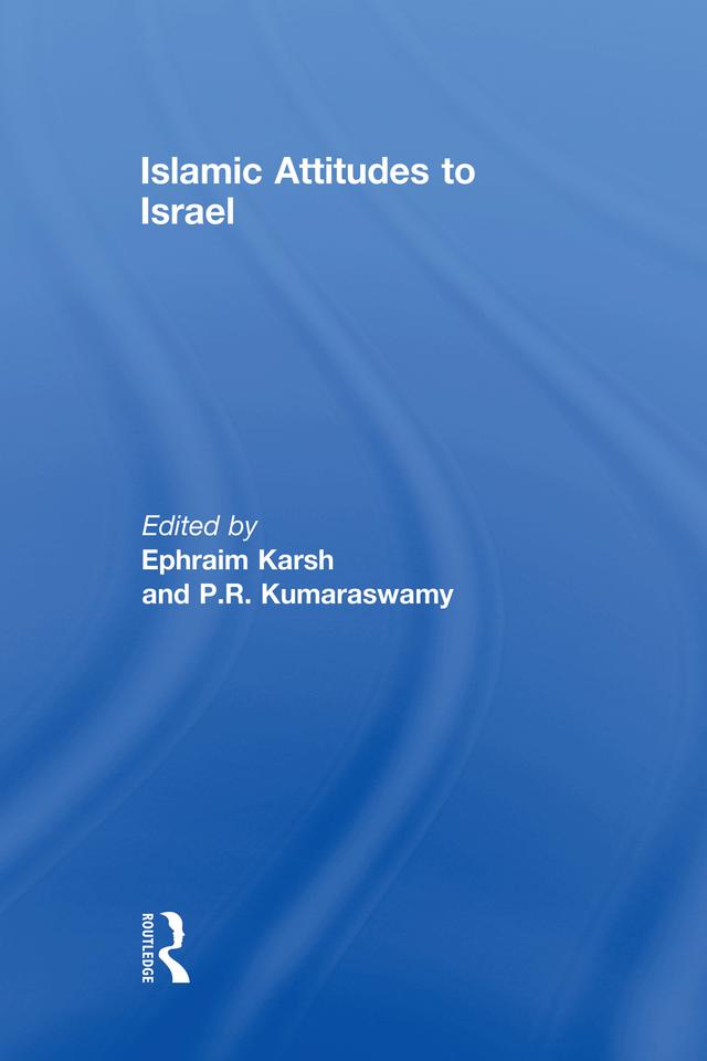 Islamic Attitudes to Israel by Efraim Karsh, P.R. Kumaraswamy
