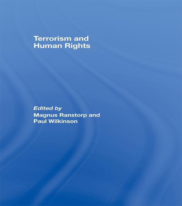 Terrorism and Human Rights by Magnus Ranstorp, Paul Wilkinson