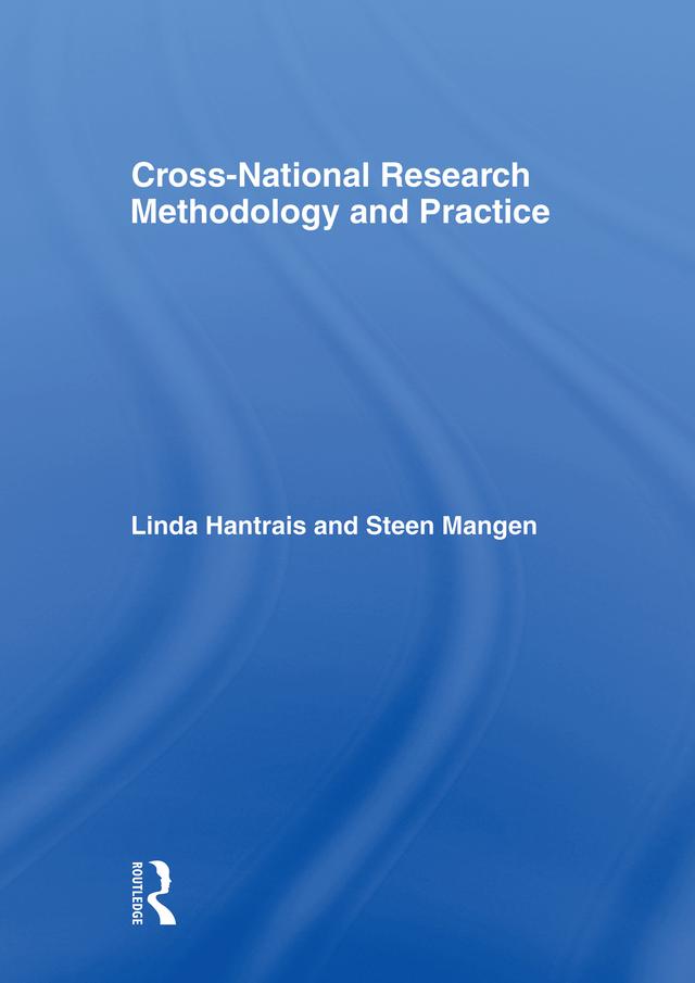 Cross-National Research Methodology and Practice by Linda Hantrais, Steen Mangen