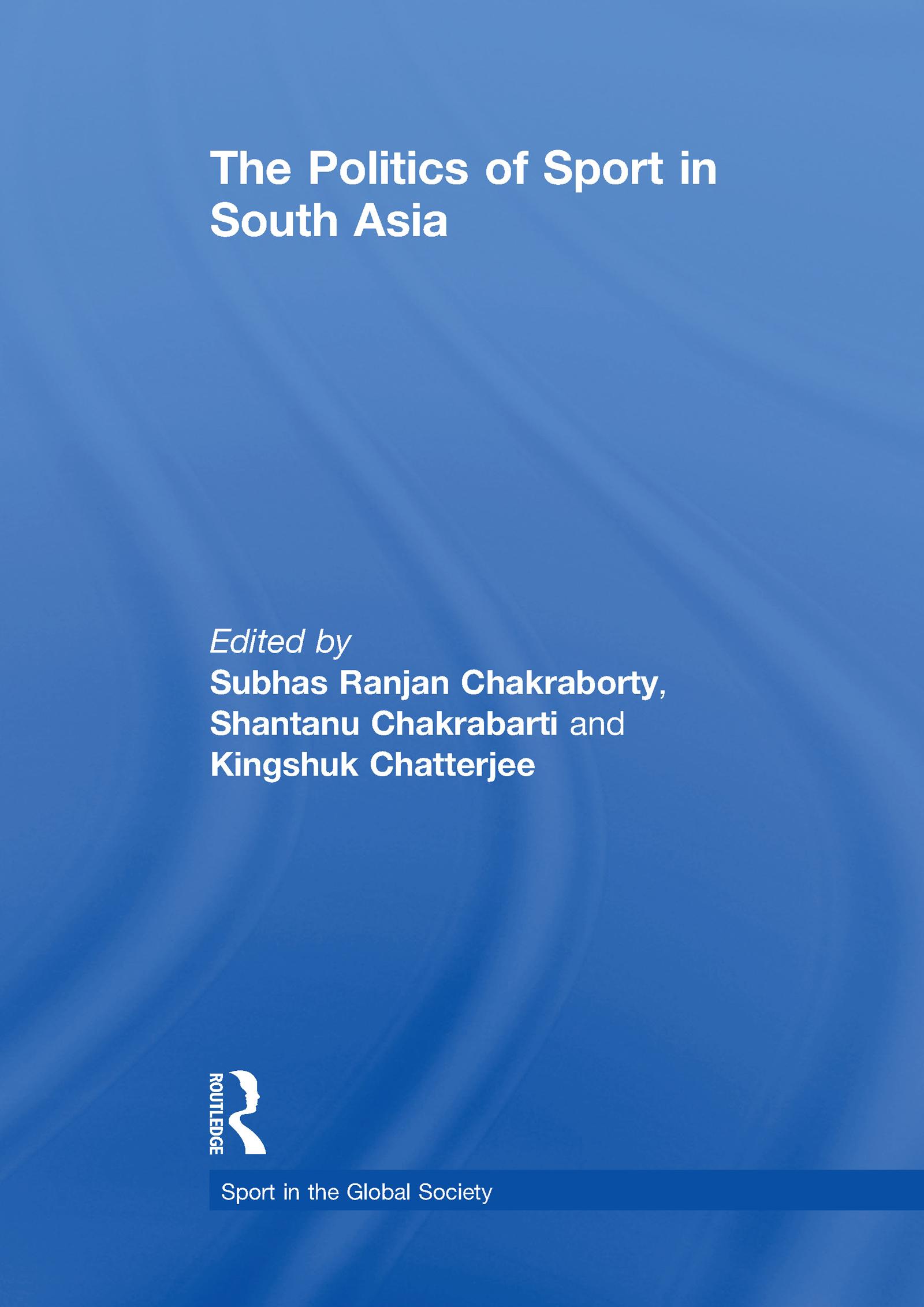 The Politics of Sport in South Asia