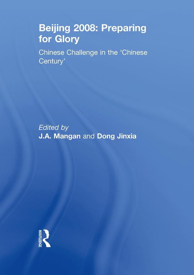 Beijing 2008: Preparing for Glory by Dong Jinxia, J.A. Mangan
