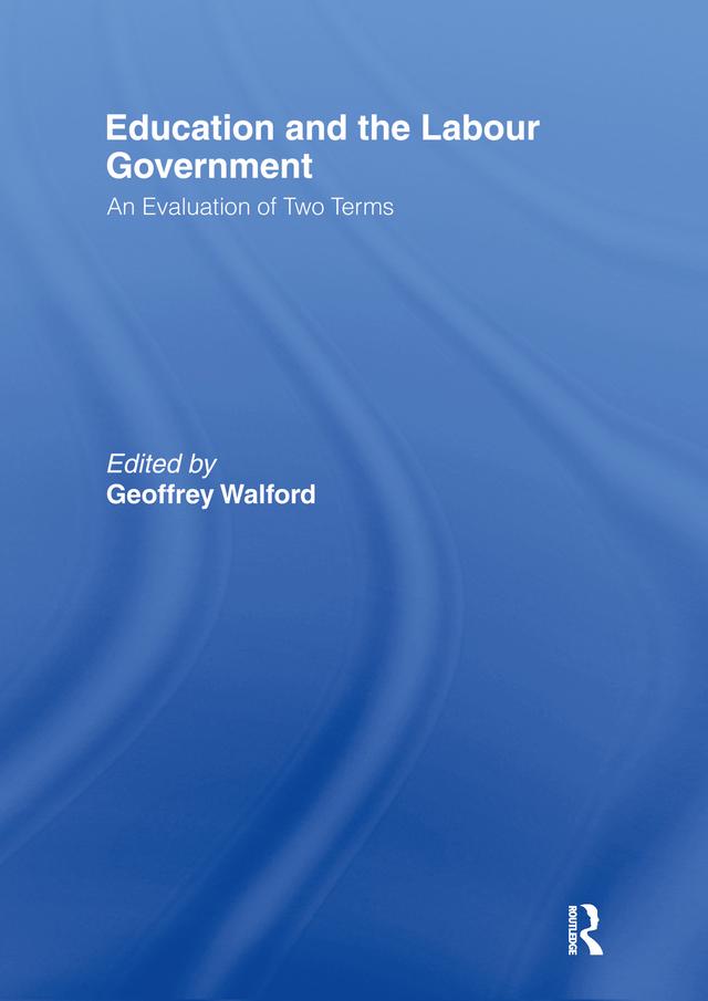 Education and the Labour Government by Geoffrey Walford