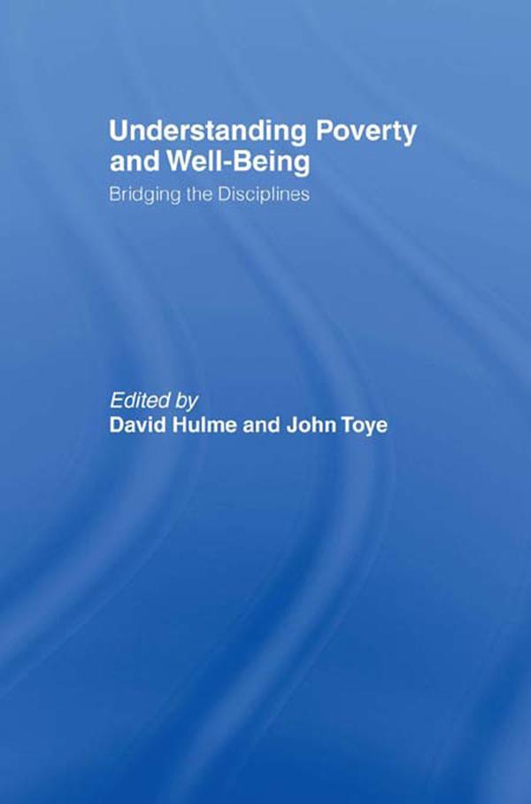 Understanding Poverty and Well-Being by David Hulme, John Toye