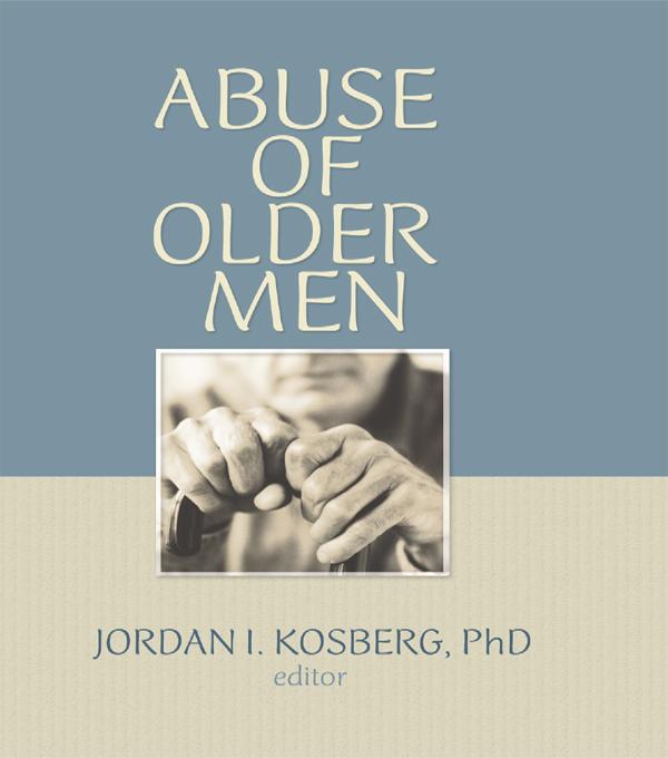 Abuse of Older Men by Jordan I. Kosberg