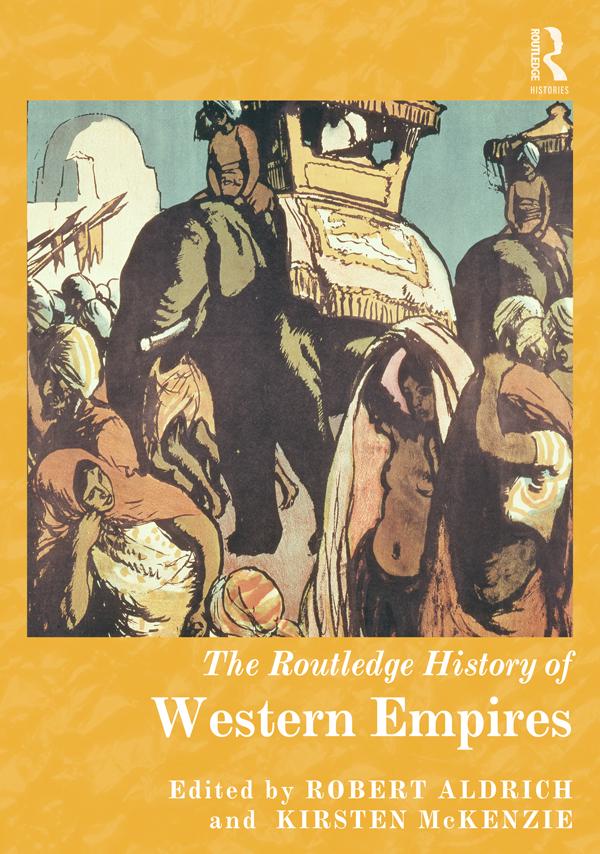 The Routledge History of Western Empires by Kirsten McKenzie, Robert Aldrich