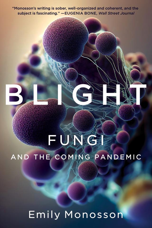 Blight by Emily Monosson