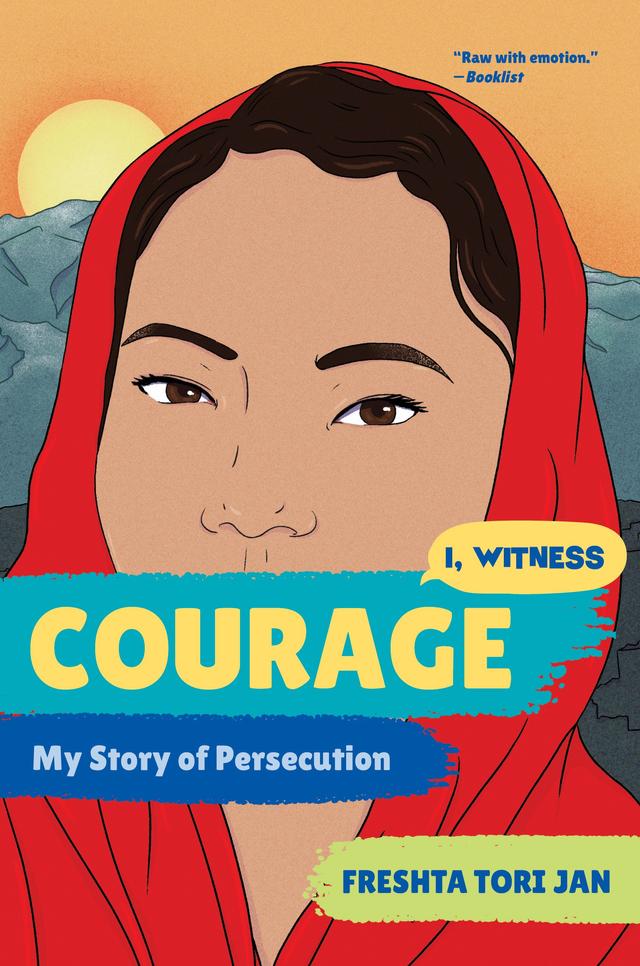 Courage by Amanda Uhle, Dave Eggers, Freshta Tori Jan, Zainab Nasrati, Zoë Ruiz