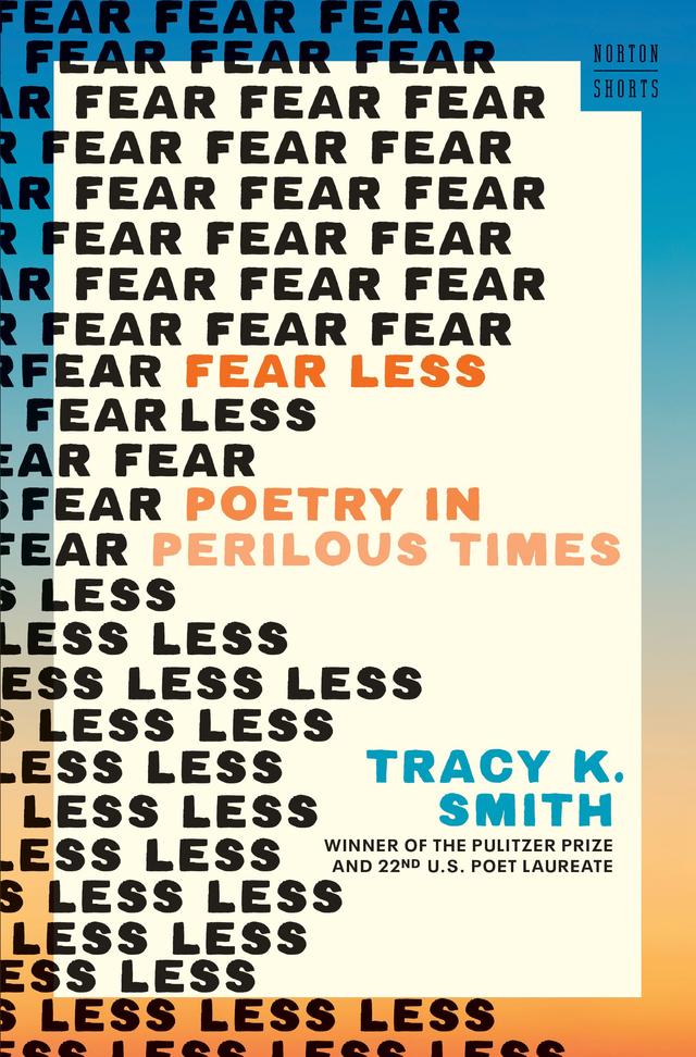 Fear Less by Tracy K. Smith