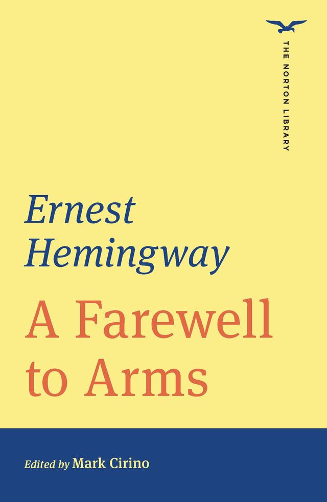A Farewell to Arms (The Norton Library) by Ernest Hemingway, Mark Cirino