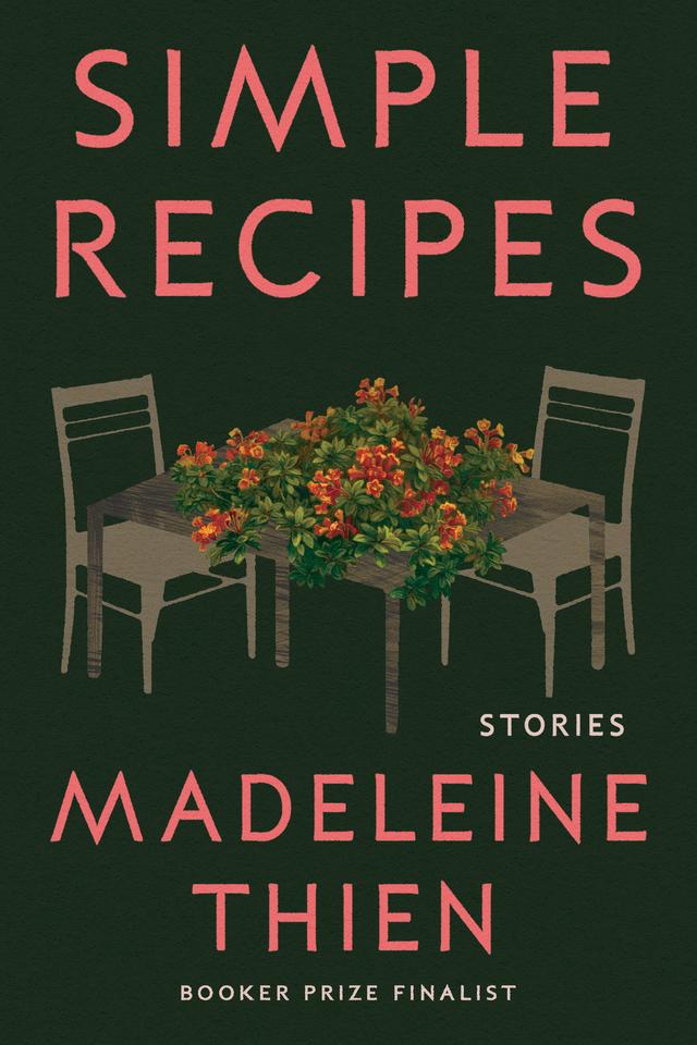 Simple Recipes by Madeleine Thien