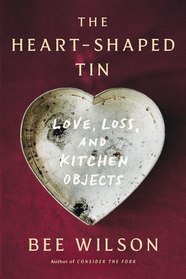 The Heart-Shaped Tin by Bee Wilson