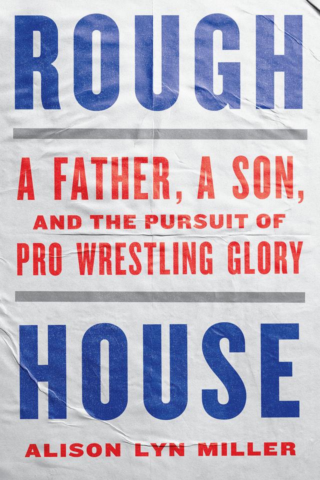 Rough House by Alison Lyn Miller