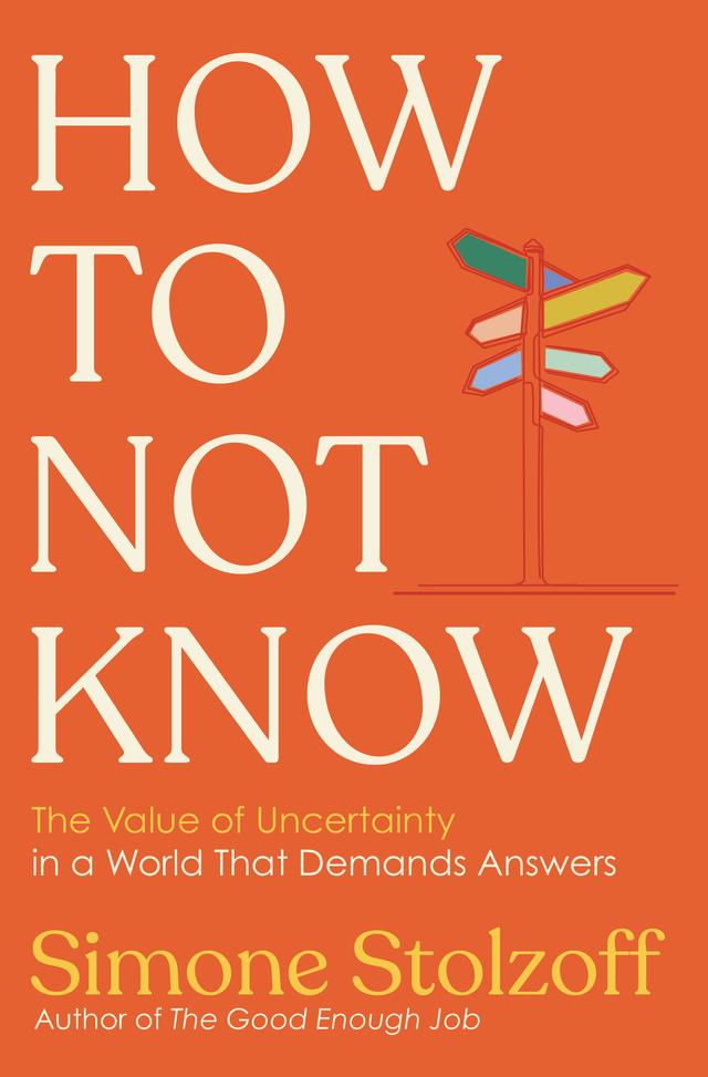 How to Not Know by Simone Stolzoff
