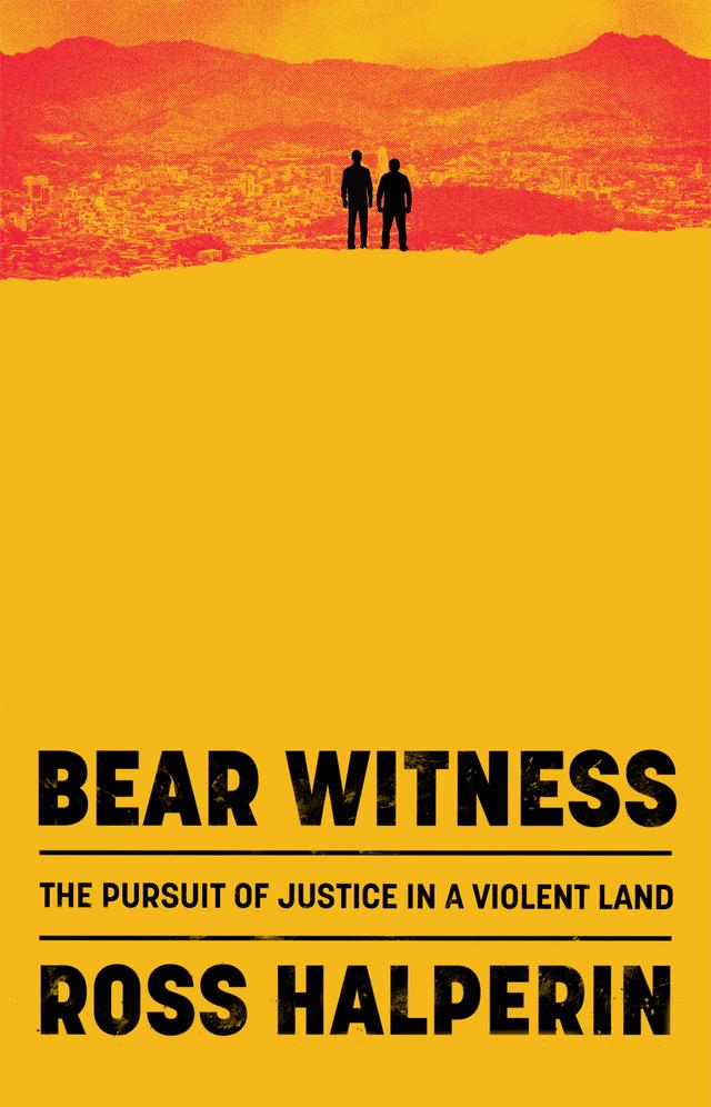 Bear Witness by Ross Halperin