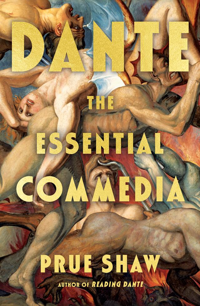 Dante: The Essential Commedia by Dante Alighieri, Prue Shaw