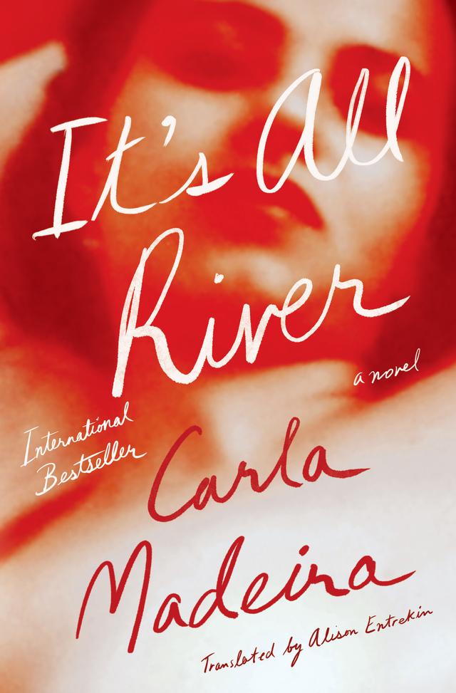 It's All River by Alison Entrekin, Carla Madeira