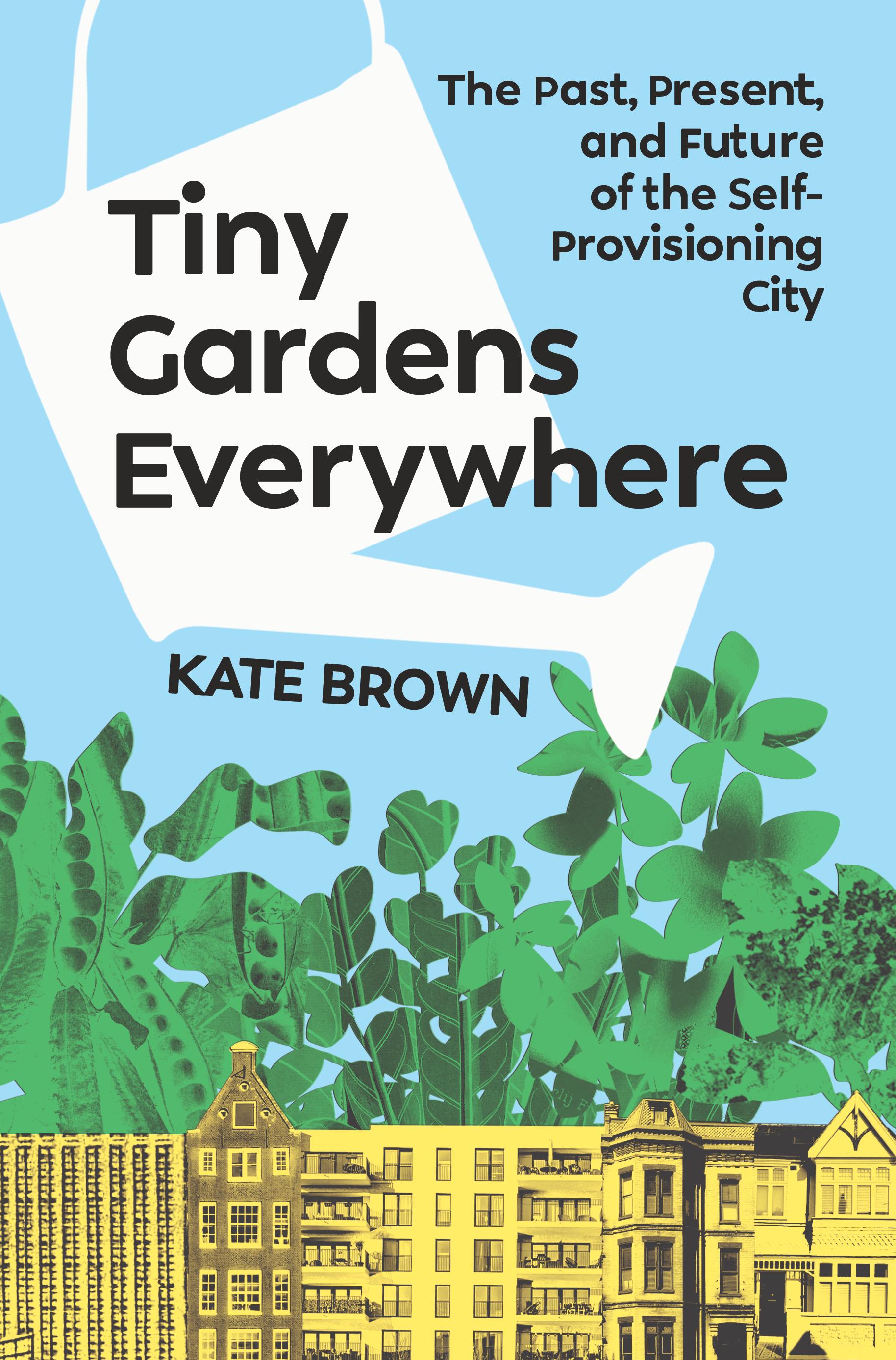 Tiny Gardens Everywhere