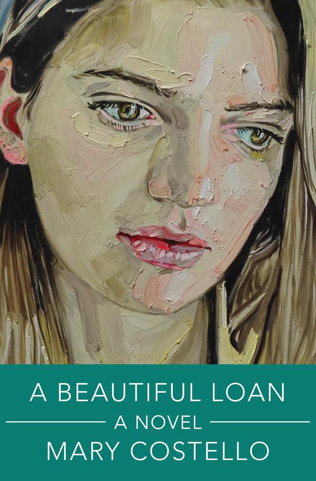 A Beautiful Loan by Mary Costello