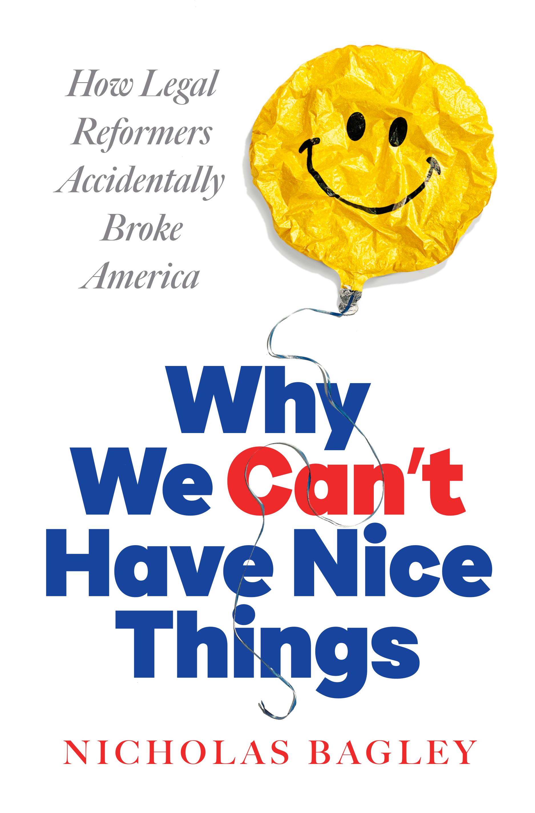 Why We Can't Have Nice Things