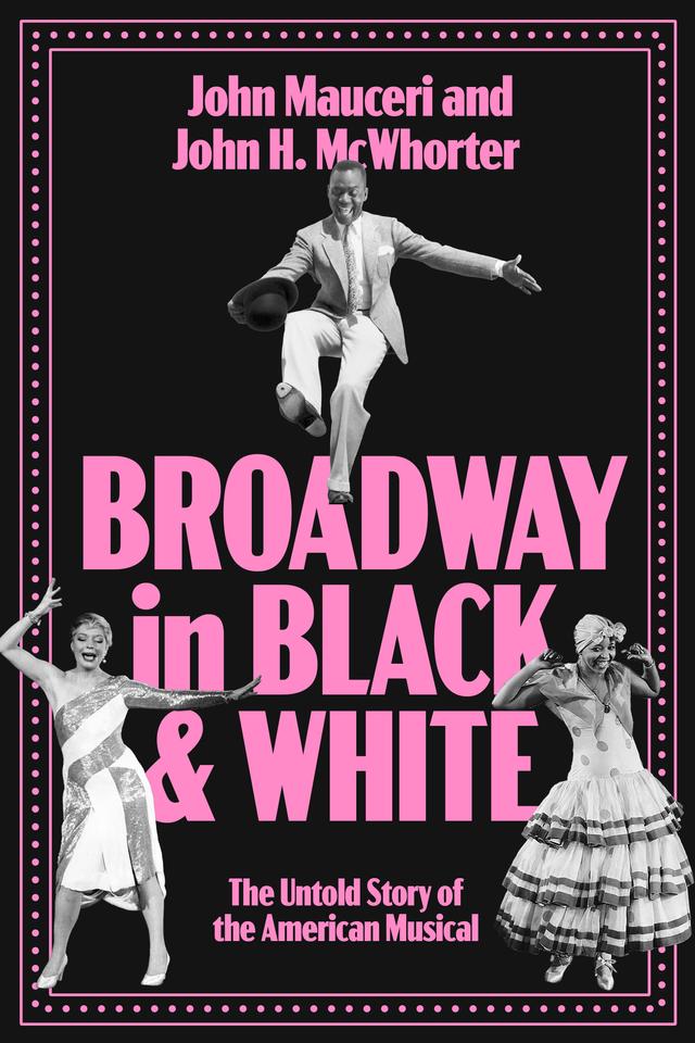 Broadway in Black and White by John Mauceri, John McWhorter