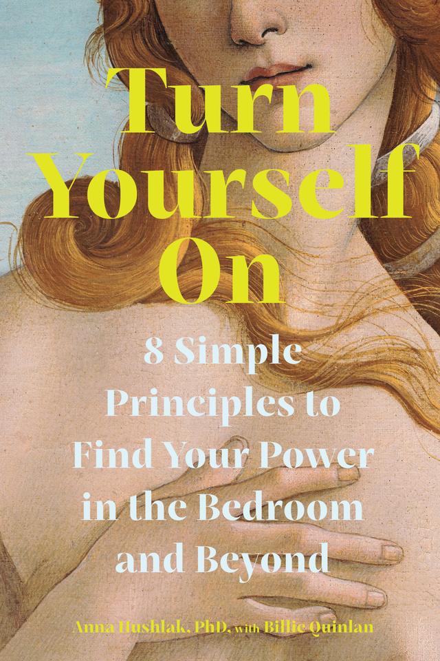 Turn Yourself On by Anna Hushlak, Billie Quinlan