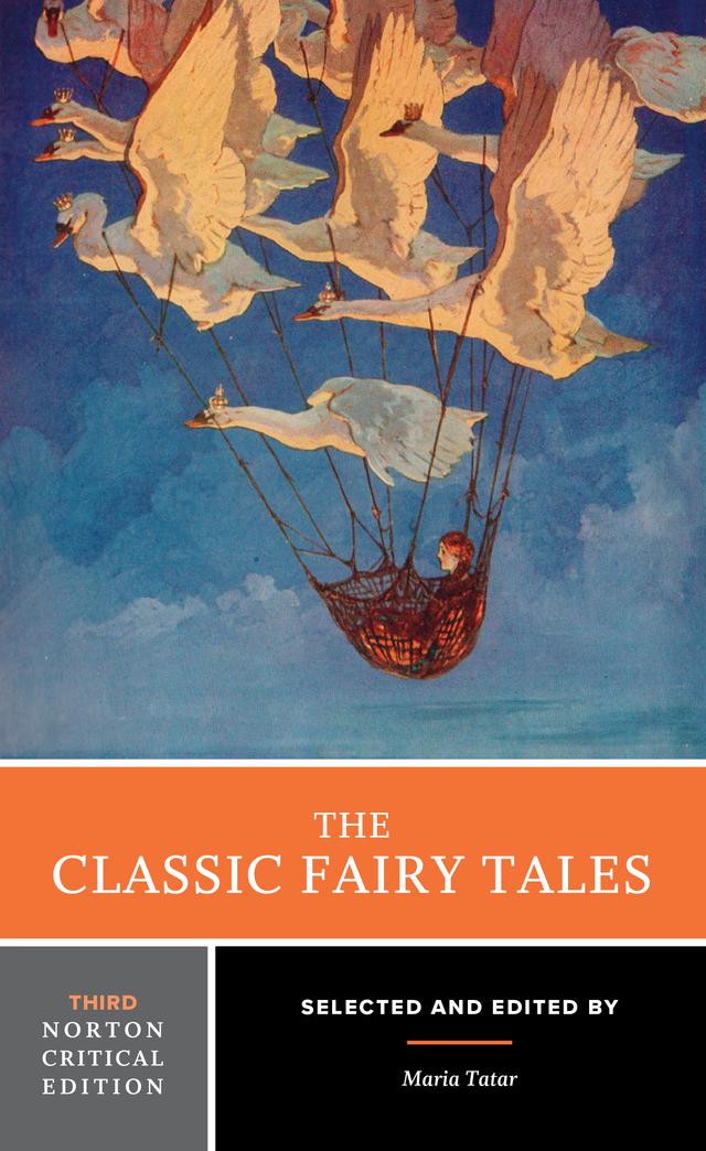 The Classic Fairy Tales by Maria Tatar
