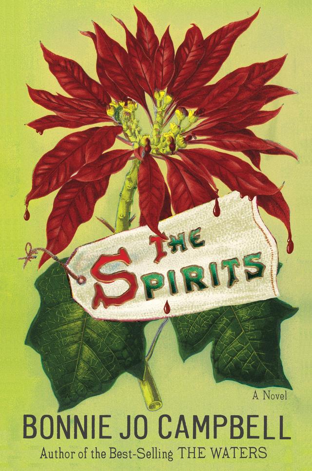 The Spirits by Bonnie Jo Campbell