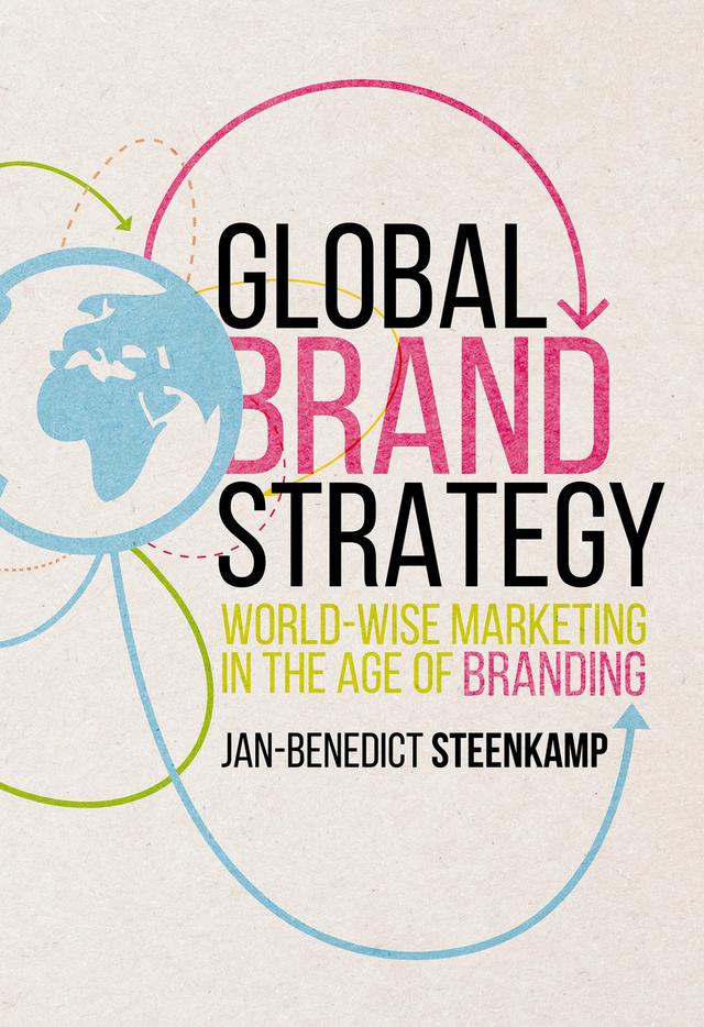 Global Brand Strategy by Jan-Benedict Steenkamp