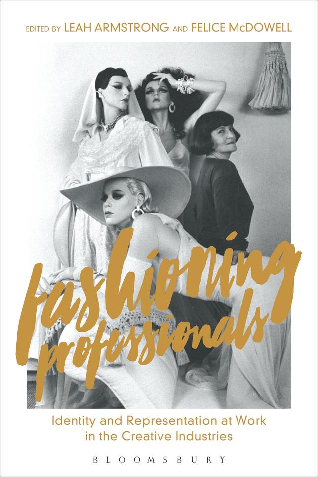 Fashioning Professionals by Felice McDowell, Leah Armstrong