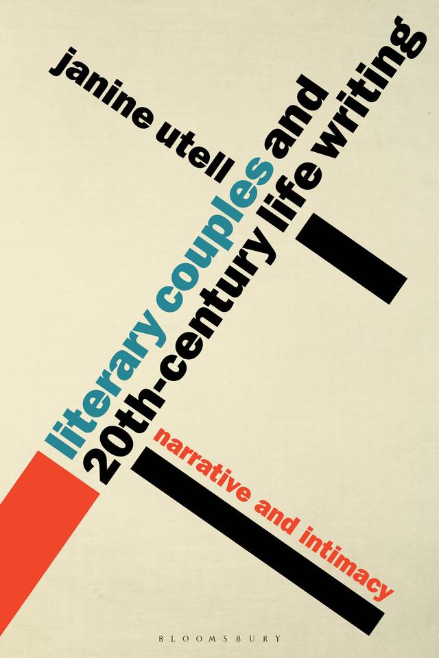 Literary Couples and 20th-Century Life Writing by Janine Utell