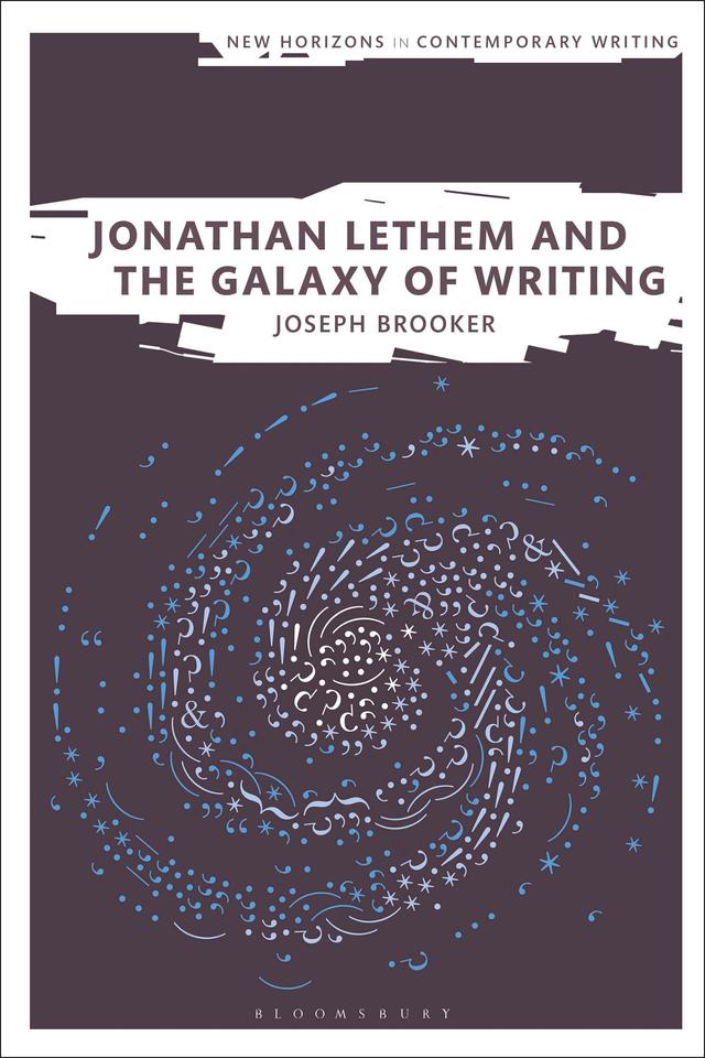 Jonathan Lethem and the Galaxy of Writing by Joseph Brooker