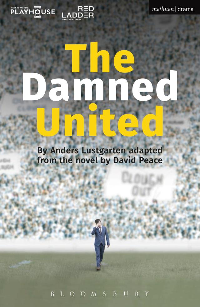 The Damned United by Anders Lustgarten, David Peace