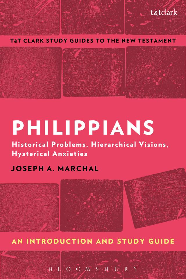 Philippians: An Introduction and Study Guide by Joseph A. Marchal